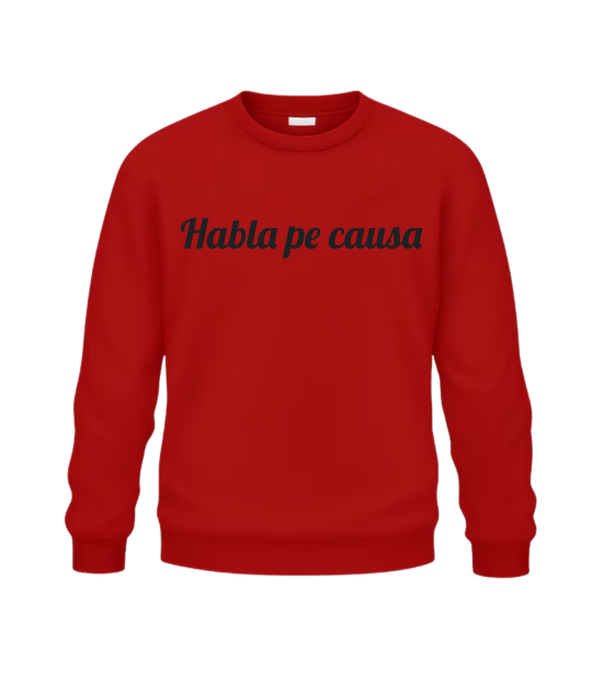 Sweat sans capuche Unisex Habla pe causa