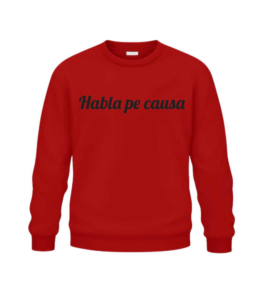 Sweat sans capuche Unisex Habla pe causa
