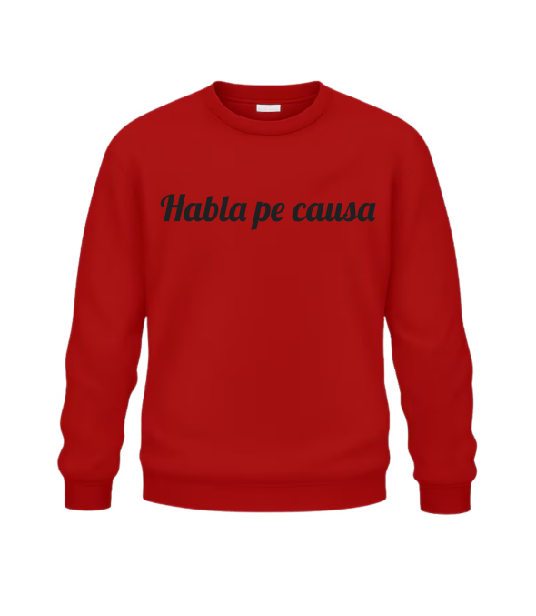 Sweat sans capuche Unisex Habla pe causa