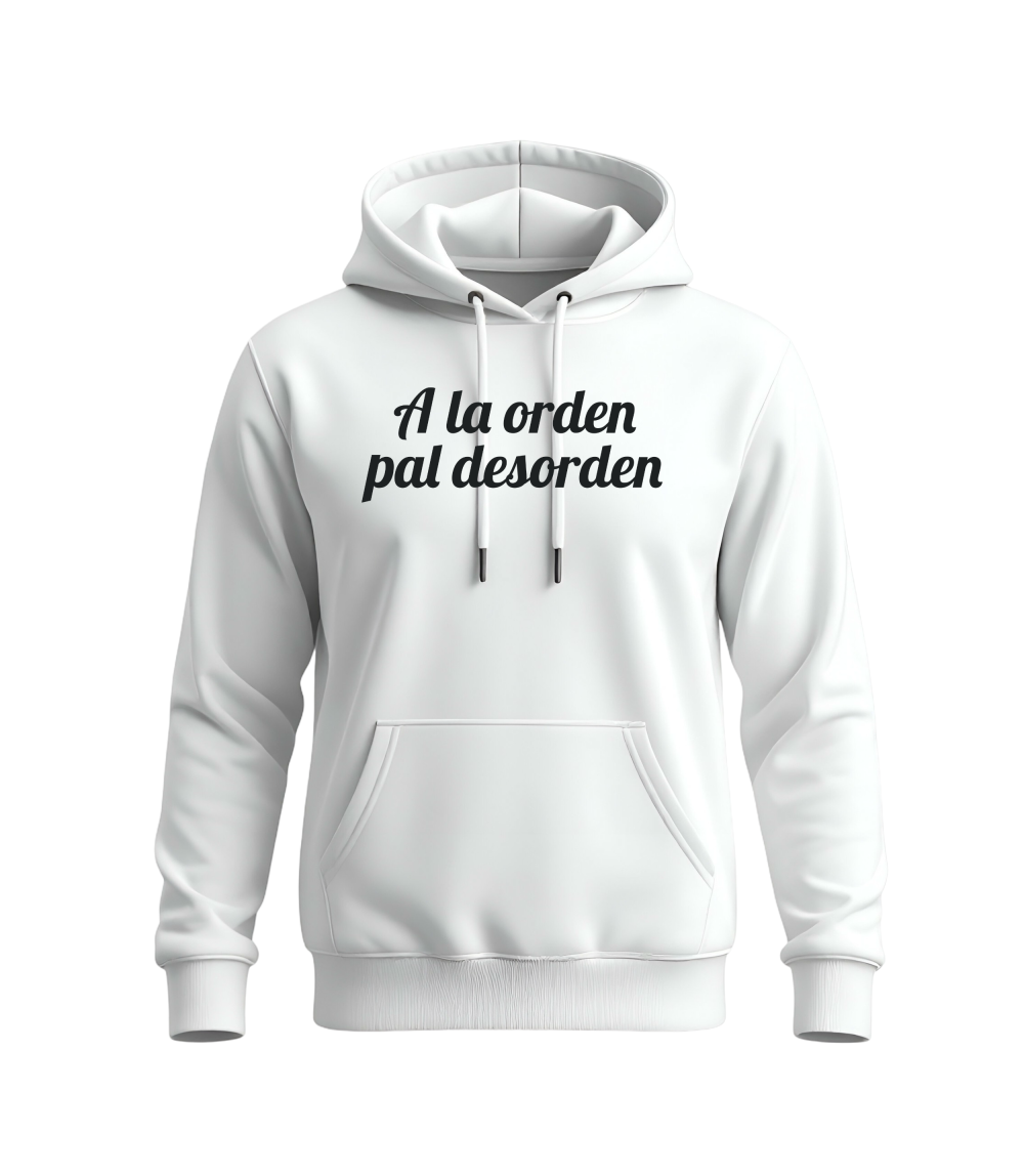 Sweat à capuche Unisex A la orden pal desorden