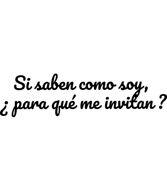 T-shirt Féminin Si saben cómo soy