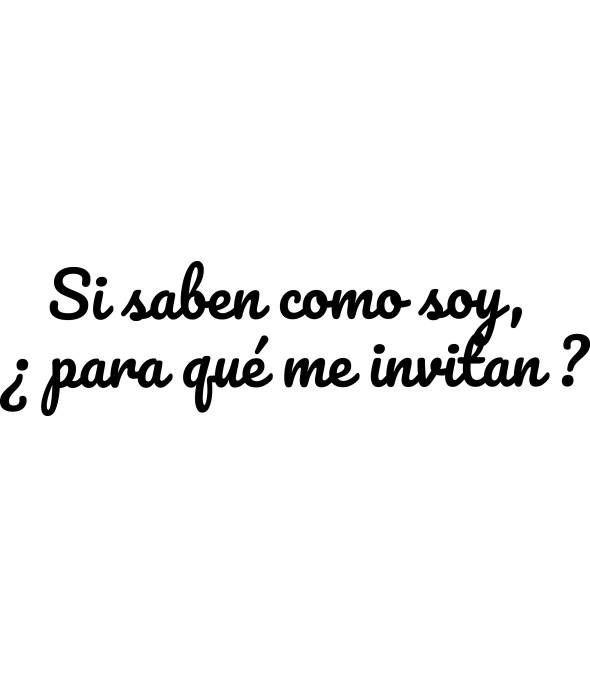 T-shirt Féminin Si saben cómo soy