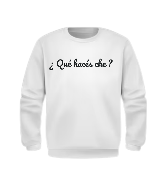 Crewneck Unisex ¿Qué hacés che?