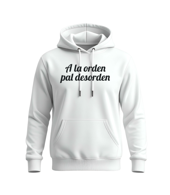 Hoodie Unisex A la orden pal desorden