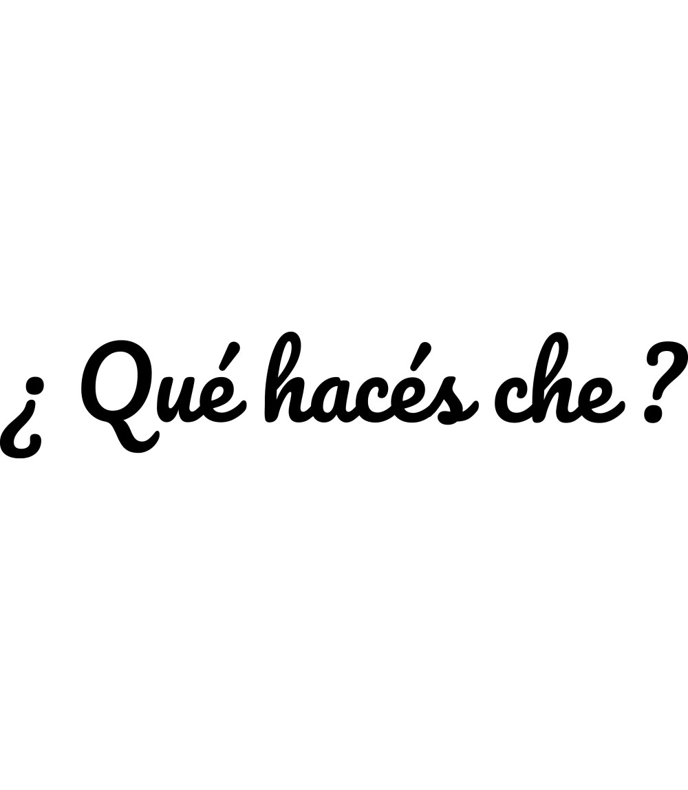 T-shirt Féminin ¿Qué hacés che?