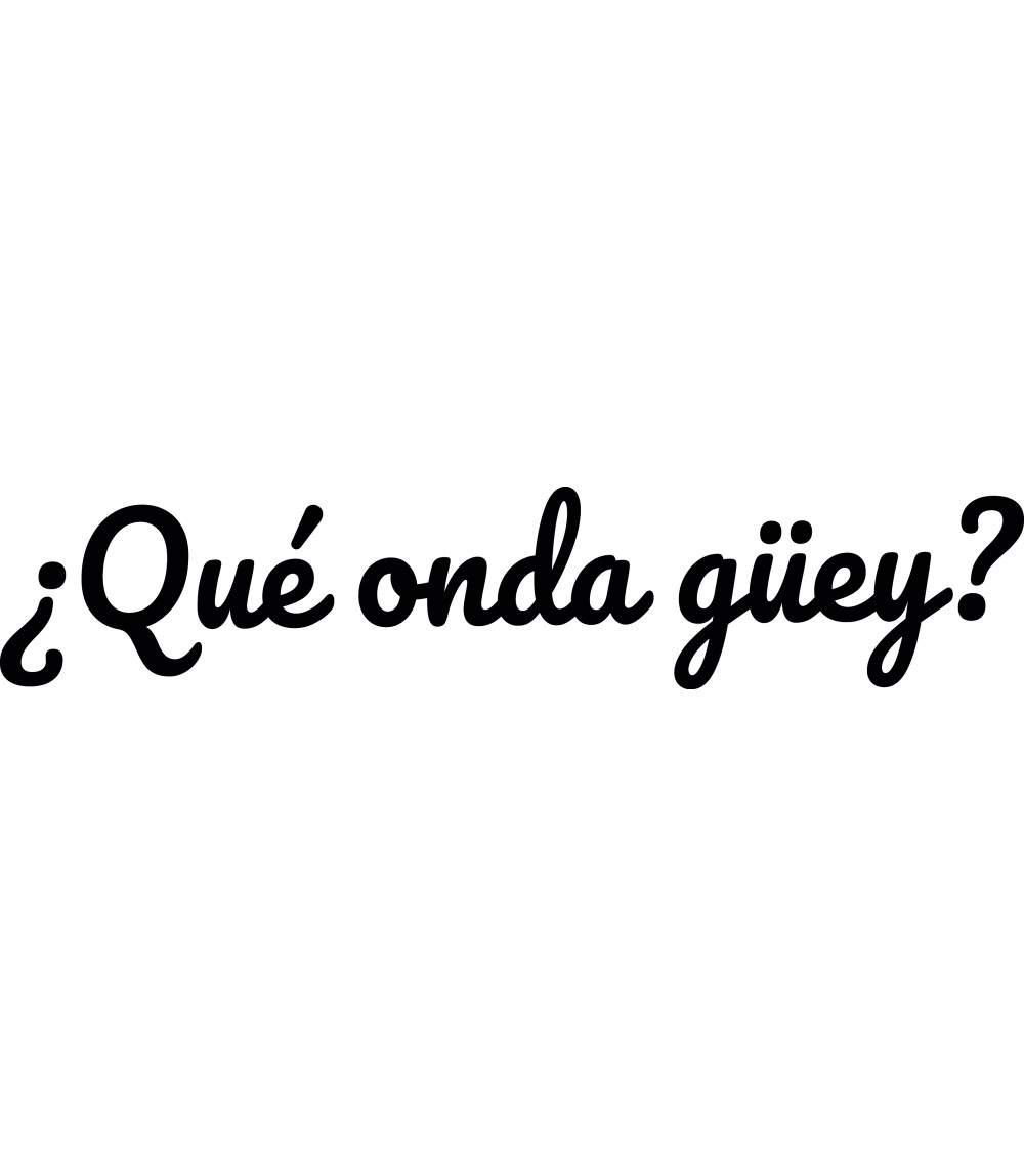 T-shirt Féminin ¿Qué onda güey?