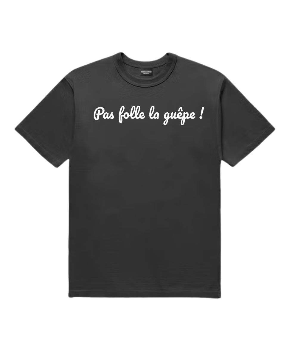 T-shirt Unisex Pas folle la guêpe